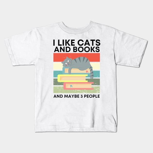 I Like Cats And Books And Maybe 3 People Kids T-Shirt by Adisa_store